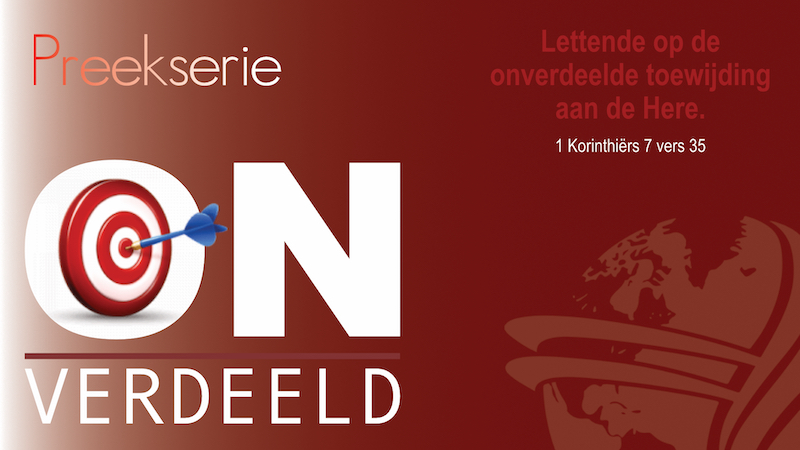 Achtergrond - Preekserie Onverdeeld